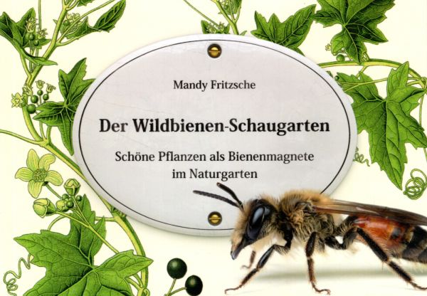 Der Wildbienen-Schaugarten