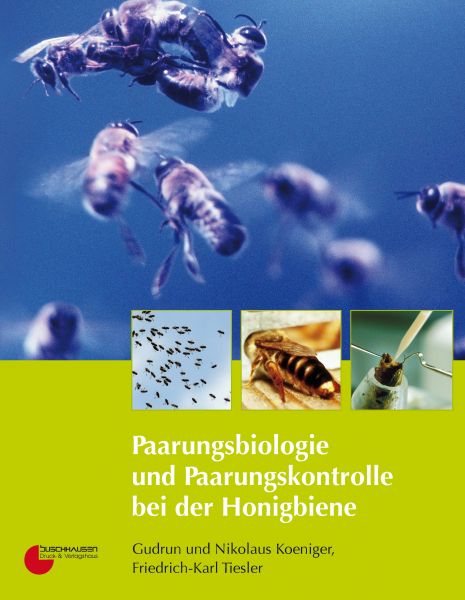 Paarungsbiologie und Paarungskontrolle bei der Honigbiene